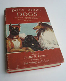 DOGS, DOGS, DOGS BOOK OF CHILDRENS STORIES SELECTED BY PHYLLIS R. FENNER 1956