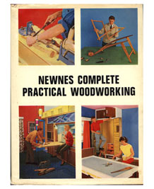 NEWNES 1966 COMPLETE PRACTICAL WOODWORKING BOOK